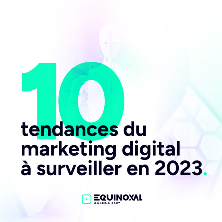 10 tendances du marketing digital en 2023