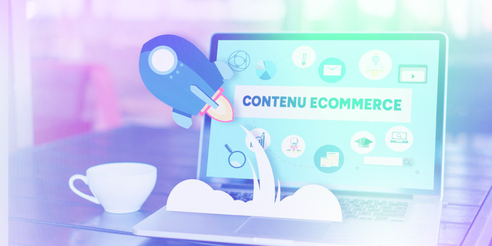 Stratégie de contenu pour le eCommerce : booster votre succès en ligne